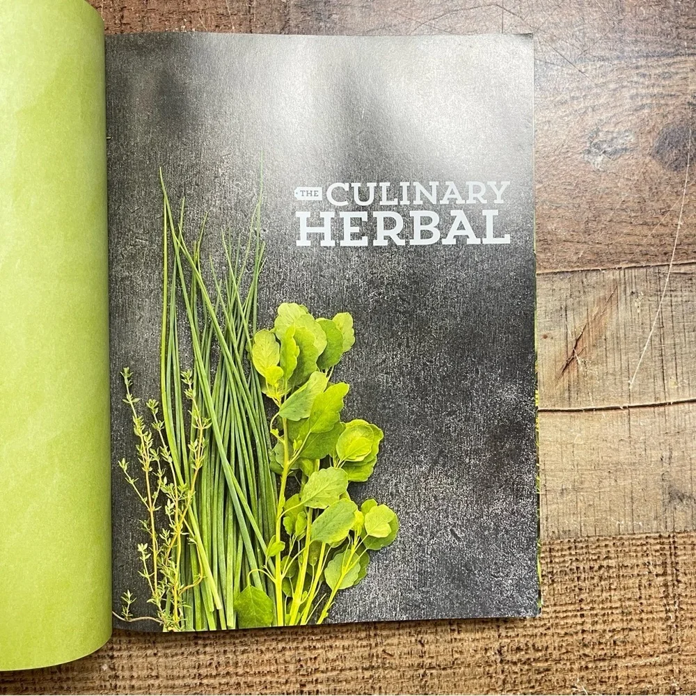 The Culinary Herbal Growing & Preserving Flavorful Herbs by Susan Belsinger